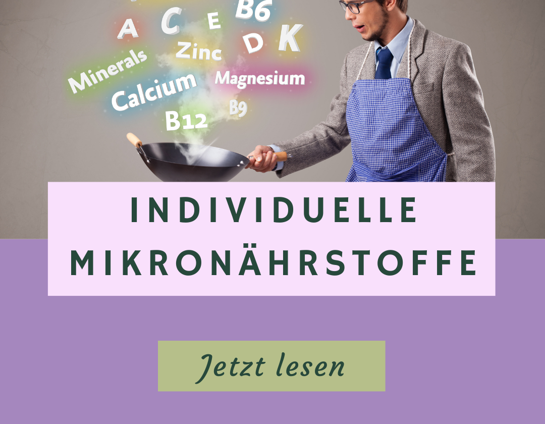 Welche Mikronährstoffe brauche ich?