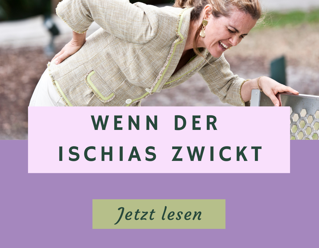 Wenn der Ischias dir das Leben schwer macht!