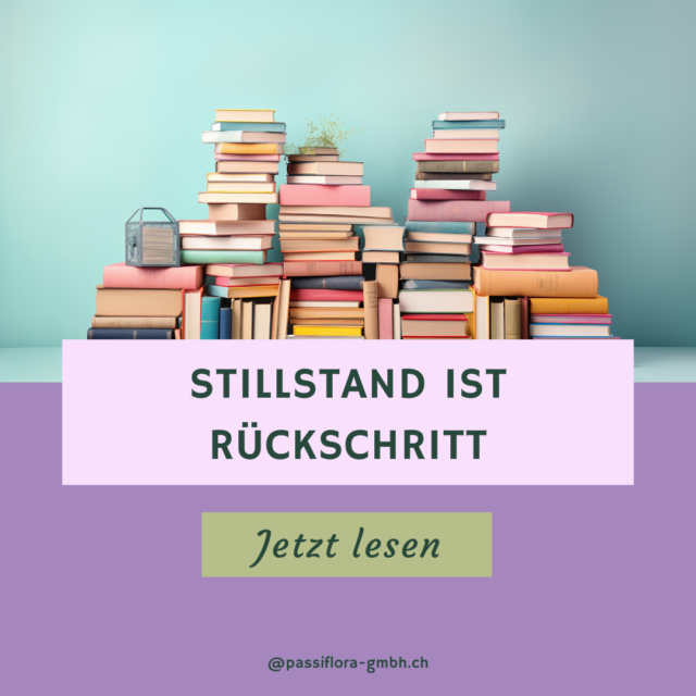 Stillstand ist Rückschritt